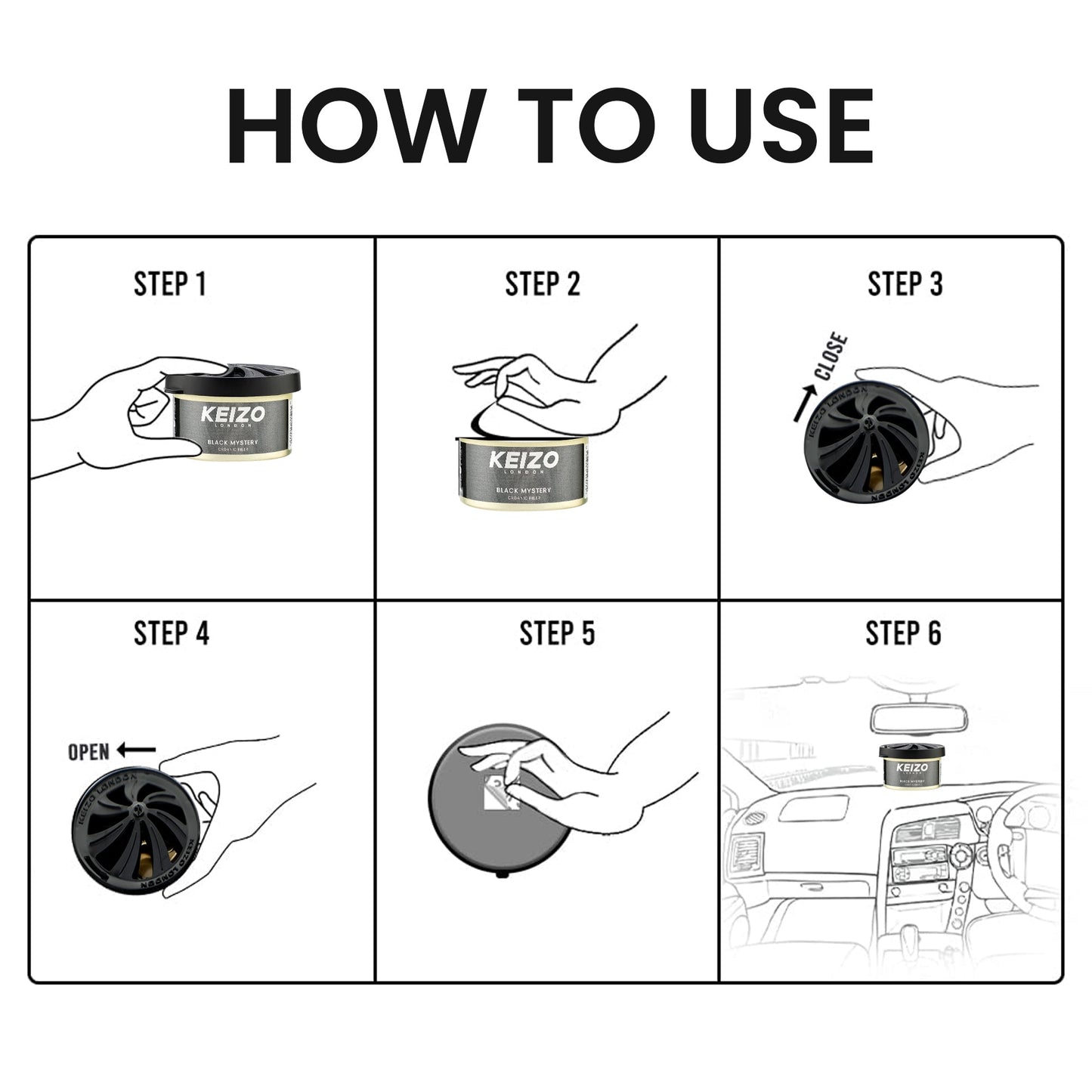 Follow this six-step guide to use the Keizo London Black Mystery 40g Car Perfume: open can, twist to unlock, remove lid, twist scent holes open, place in your car, and enjoy Keizo’s signature Black Mystery fragrance as you drive.